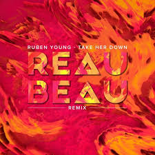 EP artwork. Ruben Young - Take Her Down (ReauBeau Remix)