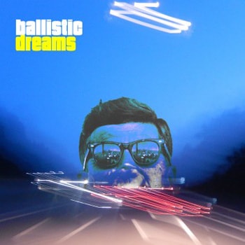 Artwork. Ballistic. Dreams.