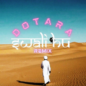 Artwork. Donn Bhat. Swali Hu (Dotara Remix).